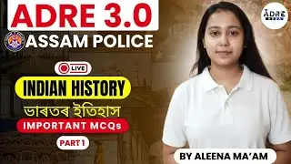 ASSAM ADRE 3.0| Assam Police| ANCIENT INDIAN HISTORY| Lecture 11