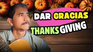 Dar Gracias (Thanksgiving) By Esteban Reyes Durán,S.M.