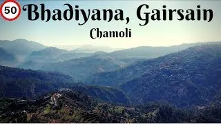 Bhadiyana | Gairsain | Chamoli | Drone Footage