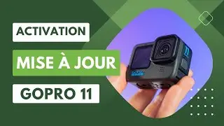 GOPRO Hero11 Black ACTIVATION ET MISE À JOUR