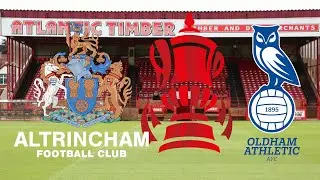 Altrincham Vs Oldham Athletic - FA Cup Promo