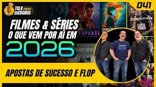 FILMES E SÉRIES - O QUE VEM POR AÍ EM 2026 - Talk InCognos podcast #041