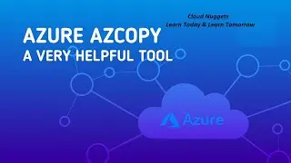 AzCopy I How to use AzCopy to Upload Data in Azure Storage I Azure Storage Account I Container