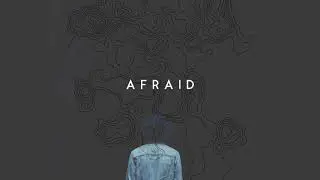 Afraid