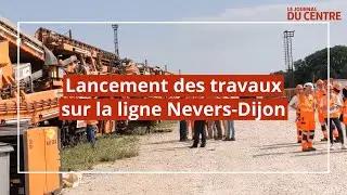 Lancement des travaux sur la ligne Nevers-Dijon