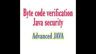 Bytecode Verification||Java security||Advanced java