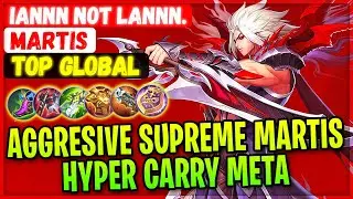 Aggresive Supreme Martis Hyper Carry Meta [ Top Global Martis ] Iannn Not Lannn. - Mobile Legends