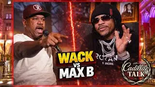 The Max B Snitching Debate Gets HEATED | Wack 100 Brings The Receipts