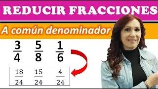 REDUCIR FRACCIONES A COMÚN DENOMINADOR por el método del MÍNIMO COMÚN MÚLTIPLO 🔶️(m.c.m.)
