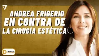 La actriz Andrea Frigerio se mostr&oacute; REACIA ante las cirug&iacute;as EST&Eacute;TICAS