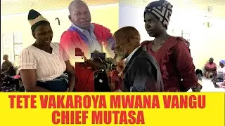 TETE NDIRIKUVA PUMHA VAKAROYA MWANA VANGU
