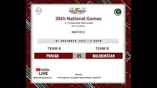 PUNJAB VS BALOCHISTAN   (35TH NATIONAL GAMES 6-13 DECEMBER 2025)