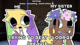 TRYING TO HELP MY SIS BEAT HER HF!! | FLOOR 20+ | WARNING: SCREAMING.. 🥹✌️