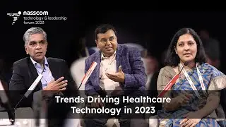 NTLF 2023 | Discussion on Trends Driving #Healthcare Technology in 2023 | nasscom