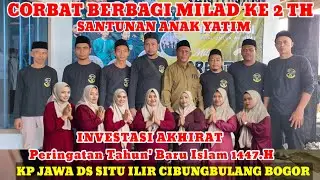 LIVE SANTUNAN YATIM/MILAD KE 2 TH KORBAT/KP JAWA SITU ILIR CIBUNGBULANG BOGOR
