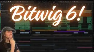 Bitwig 6! + a new synth unboxing later???