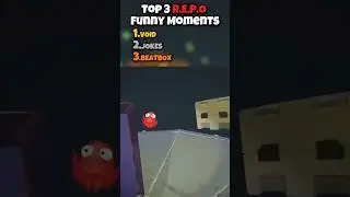 TOP 3 R.E.P.O FUNNY MOMENTS