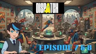 Dispatch - (episode 7 & 8 ) Robert: True Hero Vs Shroud who will win