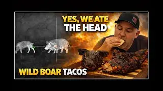 Yes, We Ate the Head | Wild Boar Hunt to Smoked Tacos