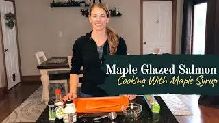 Maple Glazed Salmon - Cooking with Real Maple Syrup
