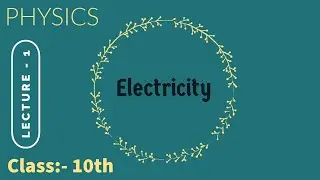 Electricity | Lecture - 1  |  Class - 10th |  Raveena Mam | Live Class | PHYSICS LIVE CLASS