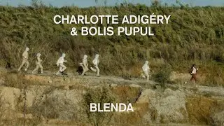 Charlotte Adig&eacute;ry & Bolis Pupul - Blenda (Official Video)