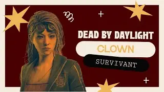 🌻 DES DIFFICULT&Eacute;S FACE &Agrave; CE TUEUR CLOWNESQUE - CLOWN - GAMEPLAY DEAD BY DAYLIGHT