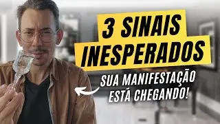 3 SINAIS INESPERADOS: Sua Manifestação está Chegando | Lei da Atração Funciona?
