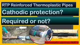 RTP Reinforced Thermoplastic Pipes || Cathodic Protection