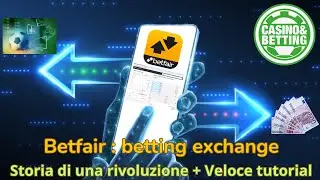 Betfair : il Betting Exchange. Storia di una rivoluzione nelle scommesse sportive + Veloce Tutorial