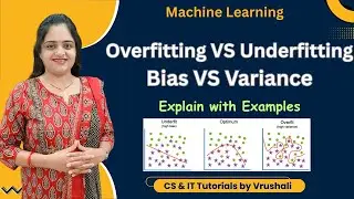 ML 14 : Overfitting VS Underfitting | Bias VS Variance | Examples