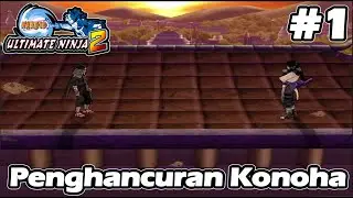 PENGHANCURAN KONOHA!!! -  Naruto Ultimate Ninja 2 PS2 #1 Indonesia