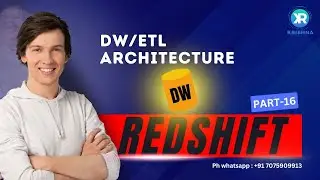 Полный курс обучения Redshift [Часть 16] | Архитектура хранилища данных или ETL в реальном времени |