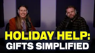 Holiday Help: Gifts Simplified