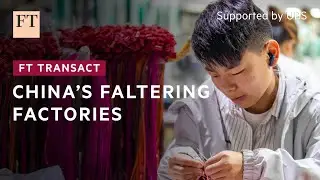 China&rsquo;s manufacturers are under pressure | UBS | FT Transact