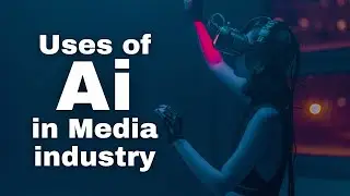 The Uses of Ai in Media Industry | Ai Arena