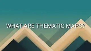 What are thematic maps?