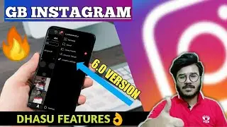 GB Instagram | Version 6.0 | DHASU Features🔥