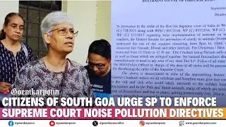 Citizens of South Goa Urge SP to Enforce Supreme Court Noise Pollution Directives