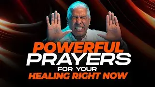 POWERFUL Prayers For IMMEDIATE Healing Right Now