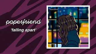 Paperfriend &mdash; Falling Apart (official audio)