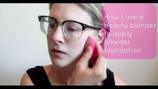 Using a beauty blender with powder foundation