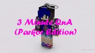 3 Minute Qna? Part 1