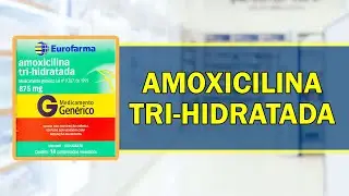Para que serve Amoxicilina Tri-Hidratada? - Bula Simples