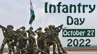 INDIAN INFANTRY DAY/ HISTORY AND IT'S IMPORTANCE / 27TH OCTOBER 2022