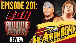 ROH Final Battle 2003 Review | THE APRON BUMP PODCAST - Ep 201
