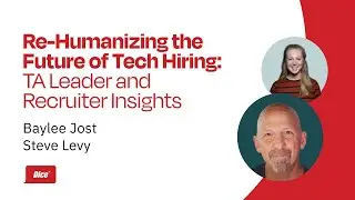Re-Humanizing the Future of Tech Hiring: TA Leader and Recruiter Insights