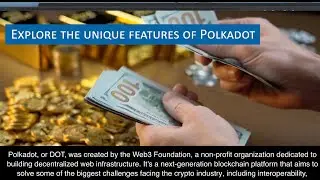 Polkadot The Future of Interoperability in Blockchain? Understanding Its Technology and History