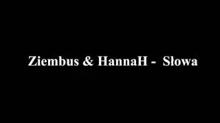 Ziembus & HannaH - Słowa