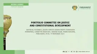 Portfolio Committee on Justice and Constitutional Development, 19 November 2024